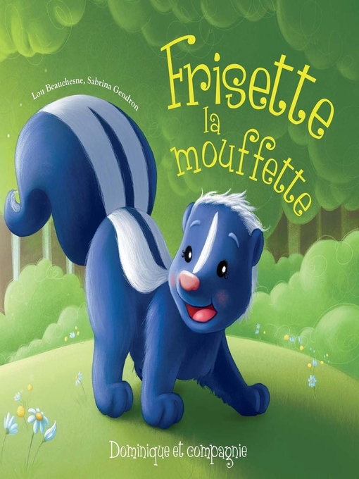 Title details for Frisette la mouffette by Sabrina Gendron - Available